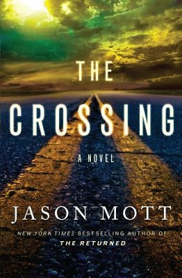 The Crossing by Mott, Jason