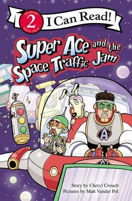 Super Ace and the Space Traffic Jam: Level 2 by Crouch, Cheryl