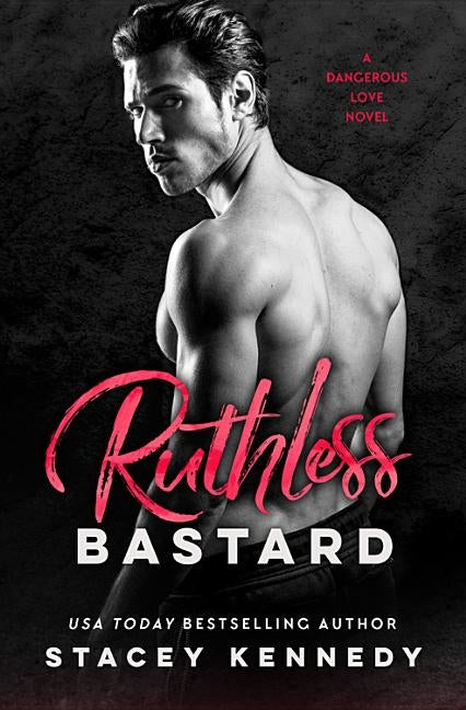 Ruthless Bastard by Kennedy, Stacey