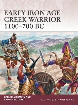 Early Iron Age Greek Warrior 1100-700 BC by D'Amato, Raffaele