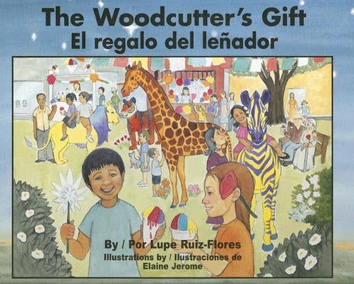 The Woodcutter's Gift/El Regalo del Lenador by Ruiz-Flores, Lupe