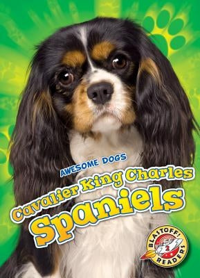 Cavalier King Charles Spaniels by Polinsky, Paige V.