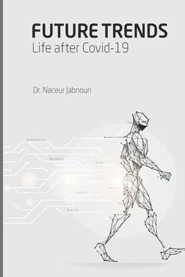 Future Trends: Life after Covid-19 by Jabnoun, Naceur