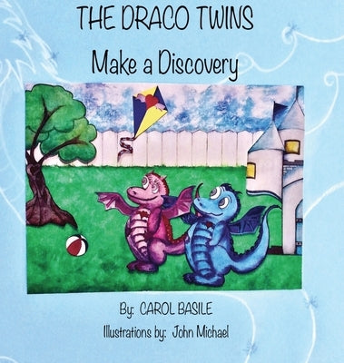 The Draco Twins Make a Discovery by Basile, Carol