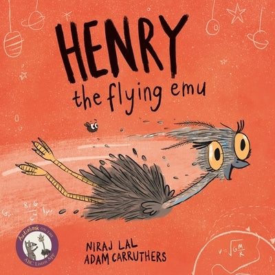Henry the Flying Emu by Lal, Niraj