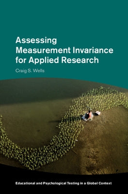Assessing Measurement Invariance for Applied Research by Wells, Craig S.