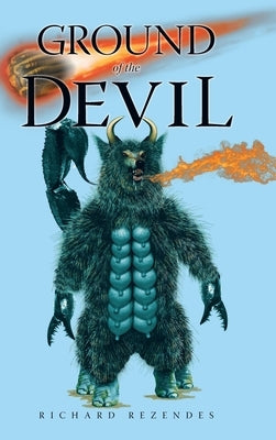 Ground of the Devil by Rezendes, Richard