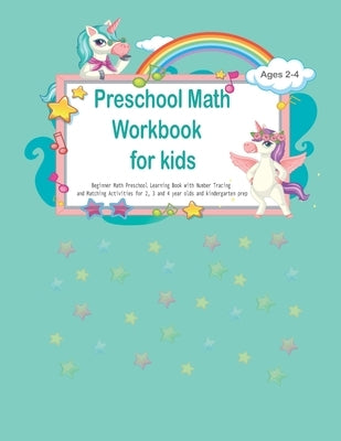 Preschool Math Workbook for Kids Ages 2-4: Beginner Math Preschool Learning Book with Number Tracing and Matching Activities for 2, 3 and 4 year olds by Edition, Kidsbook