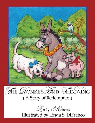 The Donkey and the King by Roberts, Lorilyn