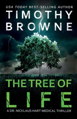 The Tree of Life: A Medical Thriller by Browne, Timothy