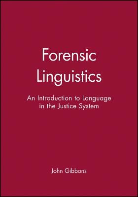 Forensic Linguistics by Gibbons, John