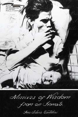 Missives of Wisdom from an Inmate by Contreras, Ana Silvia