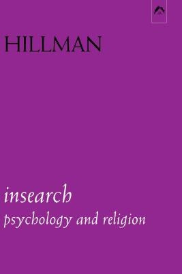 Insearch: Psychology and Religion by Hillman, James