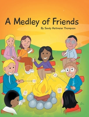 A Medley of Friends by Thompson, Sandy Heitmeier