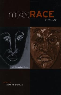 Mixed Race Literature by Brennan, Jonathan
