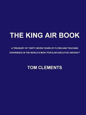 The King Air Book by Clements, Tom