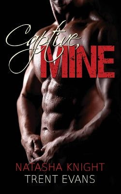 Captive, Mine by Evans, Trent