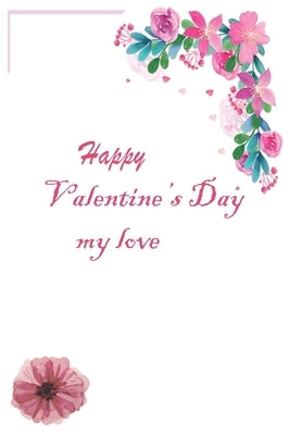 happy valentine's day: happy valentine's day my love by Valentine's, Happy