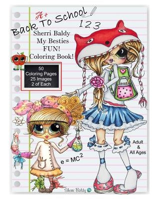 Sherri Baldy My Besties Back to School Coloring Book by Baldy, Sherri Ann