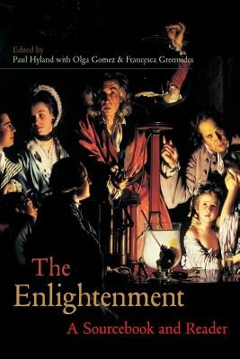 The Enlightenment: A Sourcebook and Reader by Gomez, Olga