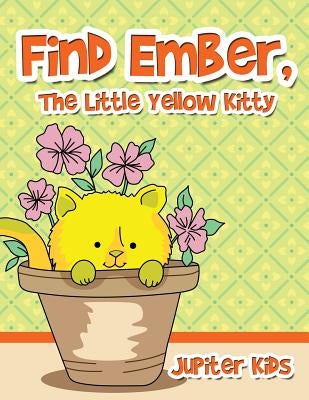 Find Ember, The Little Yellow Kitty by Jupiter Kids