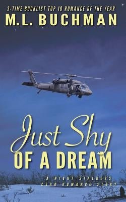 Just Shy of a Dream by Buchman, M. L.