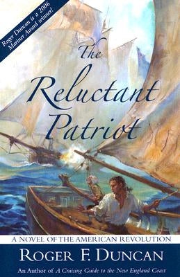 The Reluctant Patriot by Duncan, Roger F.