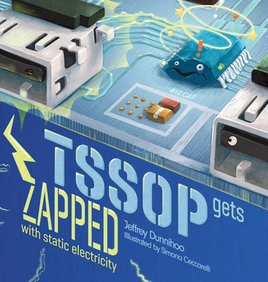 TSSOP gets ZAPPED: by Static Electricity by Dunnihoo, Jeffrey C.