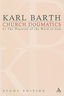 Church Dogmatics Study Edition 2: The Doctrine of the Word of God I.1 § 8-12 by Barth, Karl