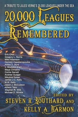 20,000 Leagues Remembered by Southard, Steven R.