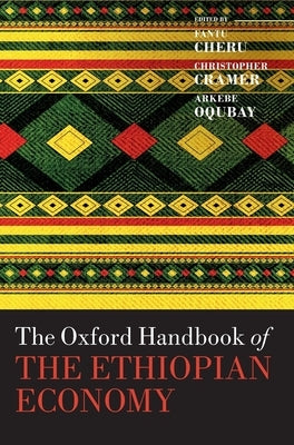 The Oxford Handbook of the Ethiopian Economy by Cheru, Fantu