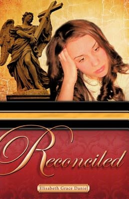 Reconciled by Daniel, Elizabeth Grace