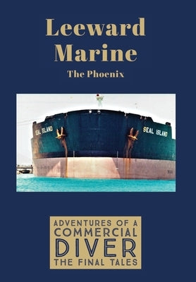LEEWARD MARINE The Phoenix by Lee, Christopher B.