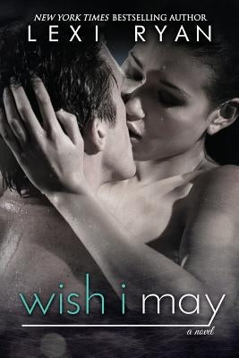 Wish I May by Ryan, Lexi