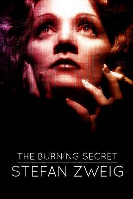 The Burning Secret by Zweig, Stefan
