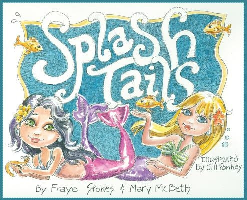 Splash Tails by McBeth, Mary G.