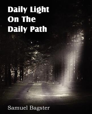 Daily Light on the Daily Path by Bagster, Samuel