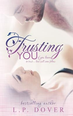 Trusting You by Dover, L. P.
