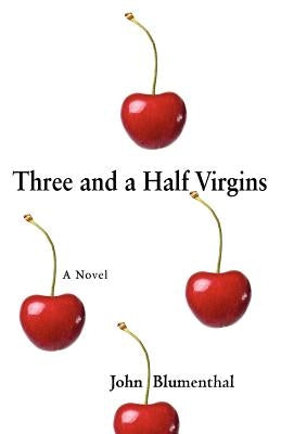 Three and a Half Virgins by Blumenthal, John