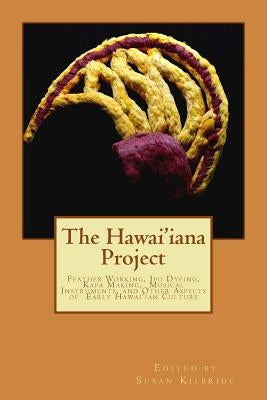 The Hawai'iana Project by Kilbride, Susan