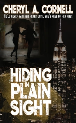 Hiding in Plain Sight by Cornell, Cheryl A.