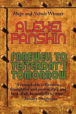 Farewell to Yesterday's Tomorrow by Panshin, Alexei