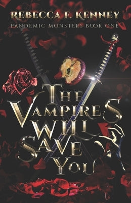 The Vampires Will Save You by Kenney, Rebecca F.