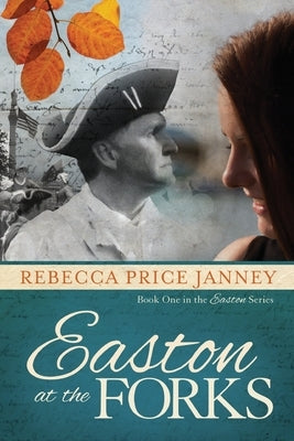 Easton at the Forks by Janney, Rebecca Price