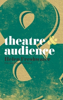 Theatre and Audience by Weaver, Lois