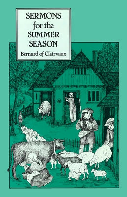 Sermons for the Summer Season: Volume 53 by Bernard of Clairvaux