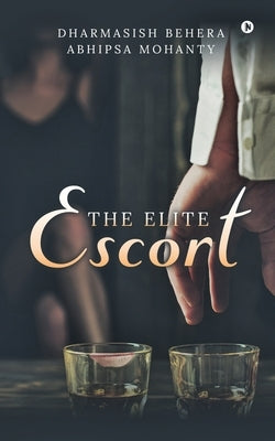 The Elite Escort by Abhipsa Mohanty