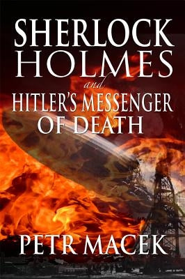 Sherlock Holmes and Hitler's Messenger of Death by Macek, Petr