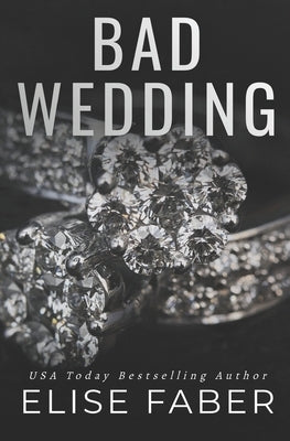 Bad Wedding by Faber, Elise