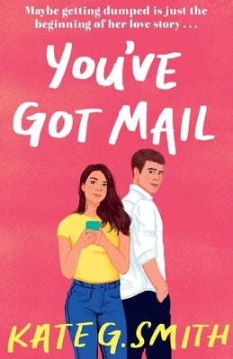 You've Got Mail by Smith, Kate G.